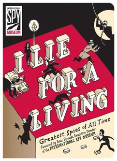 I Lie for a Living: Greatest Spies of All Time - Author Tbd
