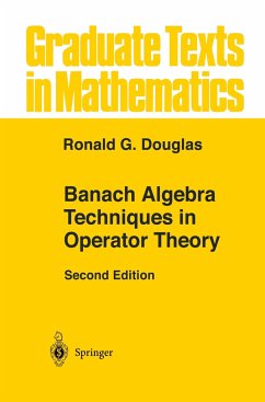 Banach Algebra Techniques in Operator Theory - Douglas, Ronald G.