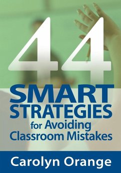 44 Smart Strategies for Avoiding Classroom Mistakes - Orange, Carolyn