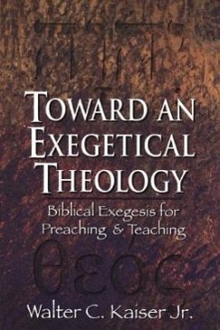 Toward an Exegetical Theology - Kaiser, Walter C