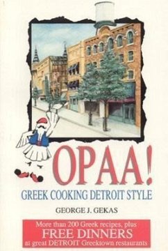 Opaa! Greek Cooking Detroit Style - Gekas, George
