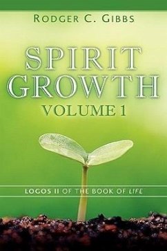 Spirit Growth Volume 1 - Gibbs, Rodger C.