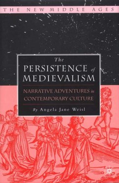 The Persistence of Medievalism - Weisl, Angela Jane