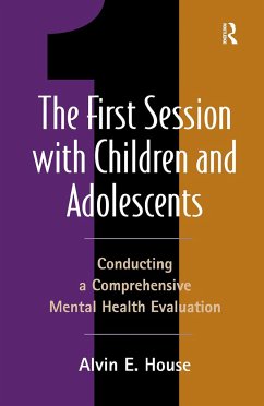 The First Session with Children and Adolescents - House, Alvin E