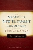 Matthew 24-28 MacArthur New Testament Commentary
