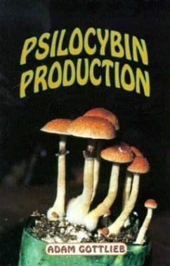 Psilocybin Producers Guide - Gottlieb, Adam
