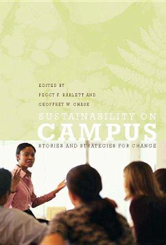 Sustainability on Campus: Stories and Strategies for Change - Barlett, Peggy F. / Chase, Geoffrey W. (eds.)