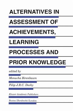 Alternatives in Assessment of Achievements, Learning Processes and Prior Knowledge - Birenbaum, Menucha / Dochy, F. (Hgg.)