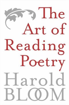 The Art of Reading Poetry - Bloom, Harold