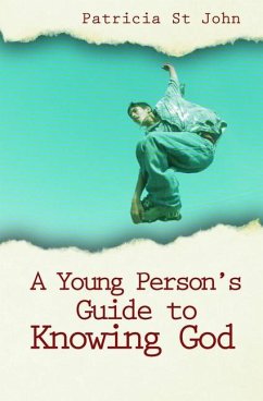 A Young Person's Guide to Knowing God - John, Patricia St.