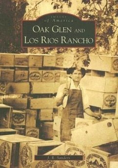 Oak Glen and Los Rios Rancho - Sanders, J R