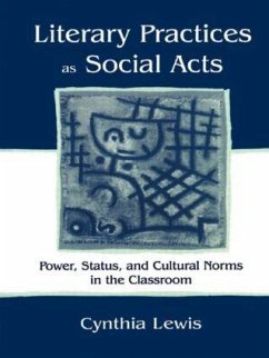 Literary Practices As Social Acts - Lewis, Cynthia