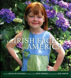 The Irish Face in America - Smith, Jim; McNamara, Julia