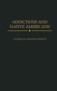 Addictions and Native Americans - French, Laurence
