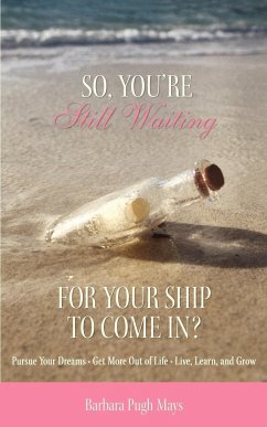 So, You're Still Waiting For Your Ship to Come In? - Pugh Mays, Barbara