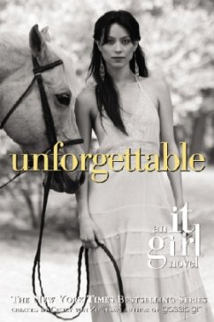 It Girl - Unforgettable - Ziegesar, Cecily von