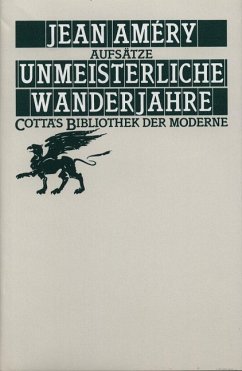 Unmeisterliche Wanderjahre (Cotta's Bibliothek der Moderne, Bd. 36) - Amery, Jean