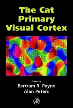 The Cat Primary Visual Cortex - Payne, Bertram / Peters, Alan (eds.)