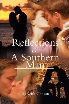 Reflections of a Southern Man - Clingan, R. Keith