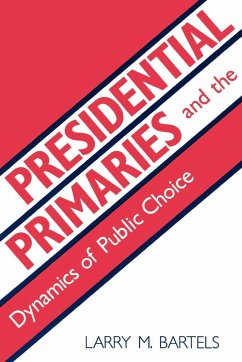 Presidential Primaries and the Dynamics of Public Choice - Bartels, Larry M.