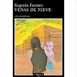 Venas de nieve - Fuentes Pulido, Eugenio