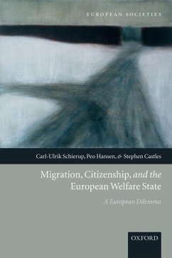 Migration, Citizenship, and the European Welfare State - Schierup, Carl-Ulrik; Hansen, Peo; Castles, Stephen
