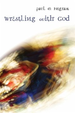 Wrestling with God - Ingram, Paul O.