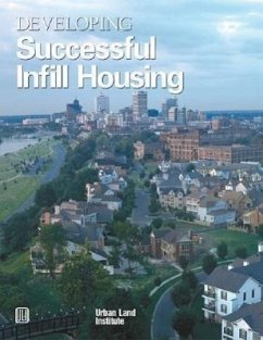 Developing Successful Infill Housing - Suchman, Diane R.