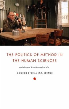 The Politics of Method in the Human Sciences - Steinmetz, George