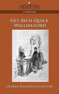 Get-Rich-Quick Wallingford - Chester, George Randolph