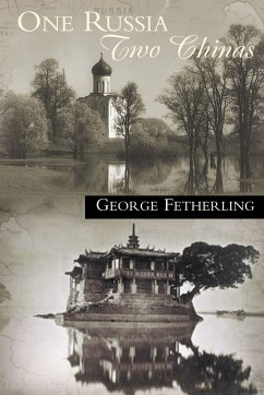 One Russia, Two Chinas - Fetherling, George