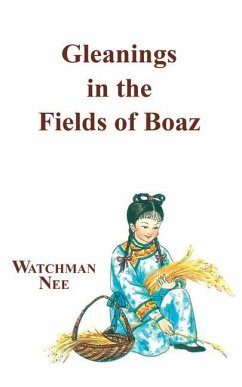 Gleanings in the Fields of Boaz - Nee, Watchman