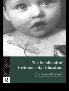 The Handbook of Environmental Education - Neal, Philip; Palmer, Joy