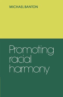 Promoting Racial Harmony - Banton, Michael P.; Michael, Banton