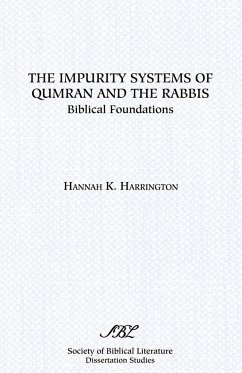 The Impurity Systems of Qumran and the Rabbis - Harrington, Hannah K.