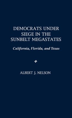 Democrats Under Siege in the Sunbelt Megastates - Nelson, Albert J.