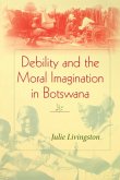 Debility and the Moral Imagination in Botswana Debility and the Moral Imagination in Botswana