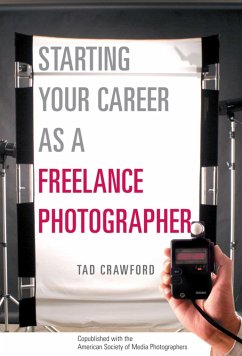 Starting Your Career as a Freelance Photographer - Crawford, Tad