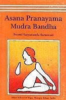 Asana, Pranayama, Mudra and Bandha - Saraswati, Satyananda
