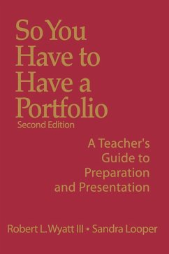 So You Have to Have a Portfolio - Wyatt III, Robert L.; Looper, Sandra