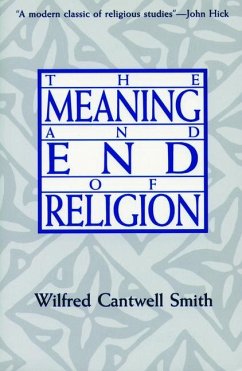 Meaning and End of Relgn - Smith, Wilfred Cantwell