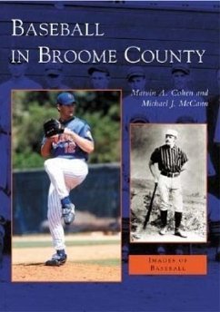 Baseball in Broome County - Cohen, Marvin A.; McCann, Michael J.