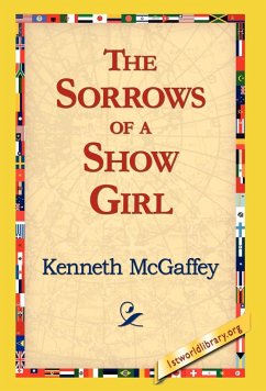 The Sorrows of a Show Girl - Mcgaffey, Kenneth
