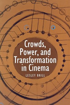 Crowds, Power, and Transformation in Cinema - Brill, Lesley