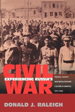 Experiencing Russia's Civil War - Raleigh, Donald J.