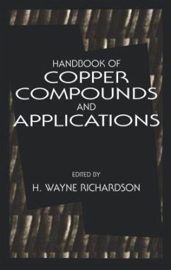 Handbook of Copper Compounds and Applications - Richardson, H. Wayne (PHIBRO-TECH, INC., Sumter, South Carolina, USA)