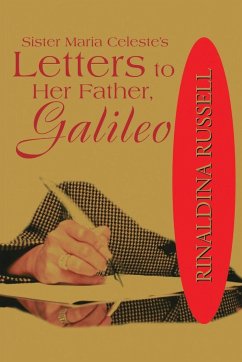Sister Maria Celeste¿s Letters to Her Father, Galileo