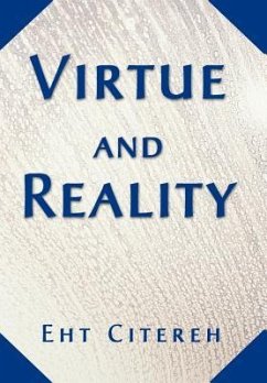 Virtue and Reality - Citereh, Eht