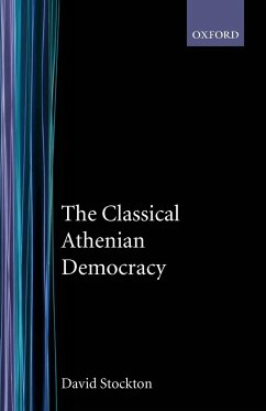 The Classical Athenian Democracy - Stockton, David