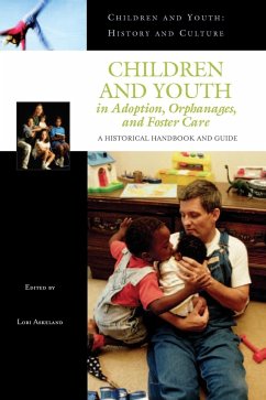 Children and Youth in Adoption, Orphanages, and Foster Care - Askeland, Lori